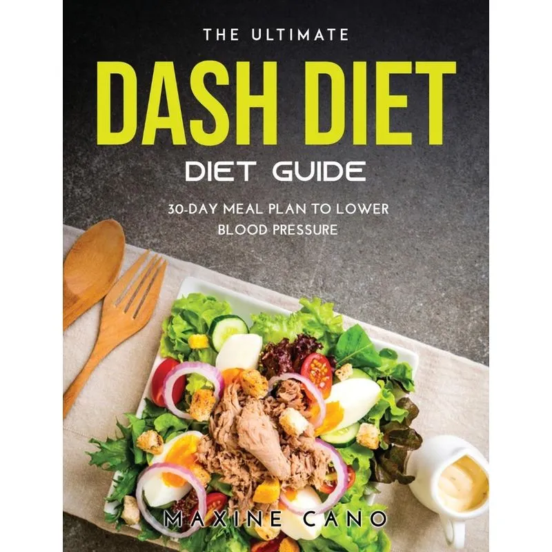 THE ULTIMATE DASH DIET GUIDE