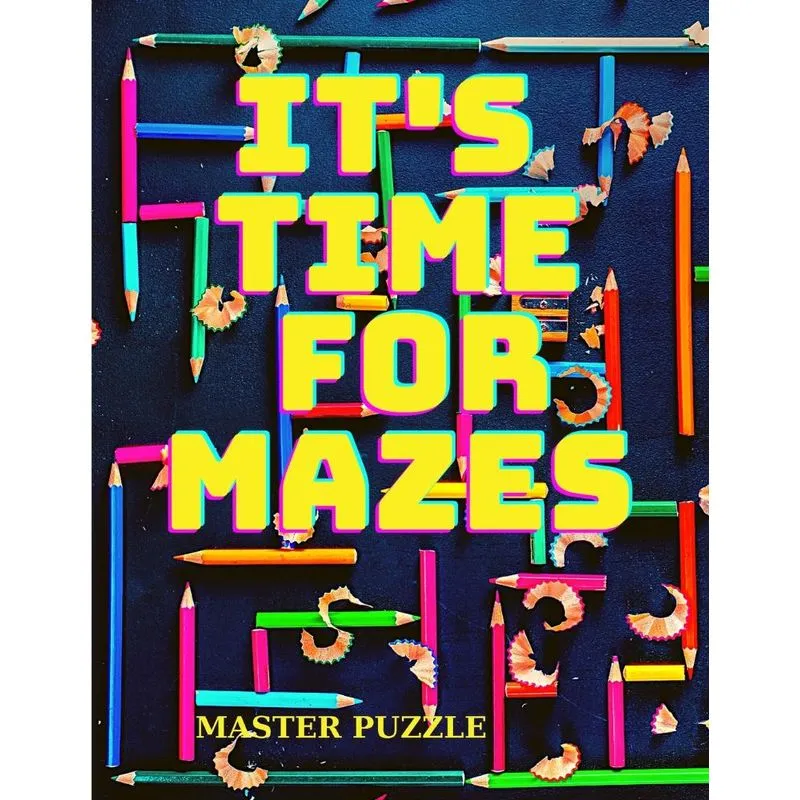 Its Time for Mazes