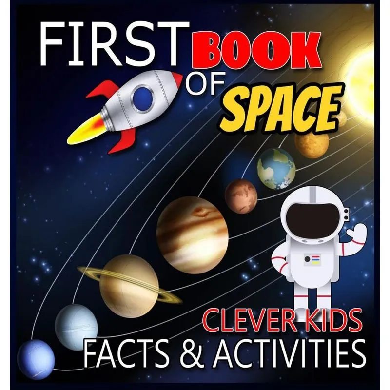 Clever Kids First Book of Space Facts &amp, Activities