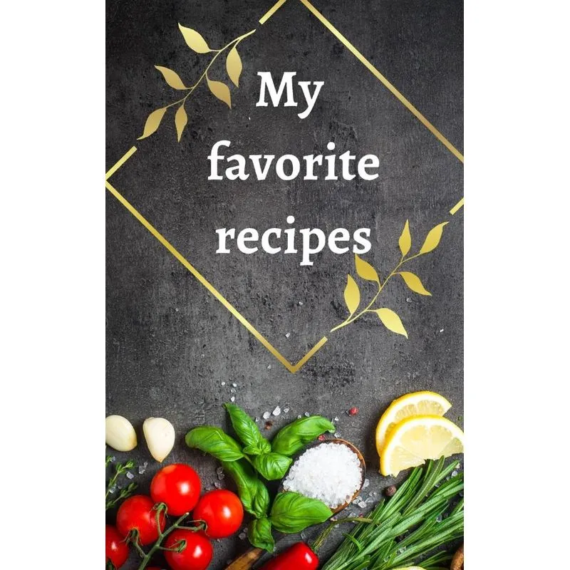 My favorite recipes