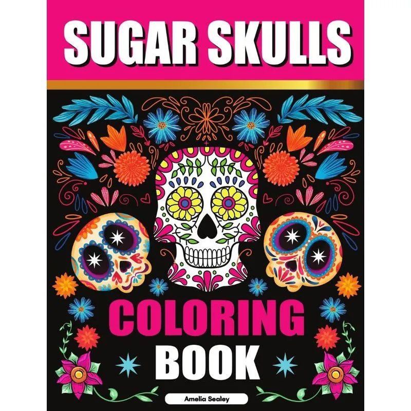 Sugar Skulls Coloring Book
