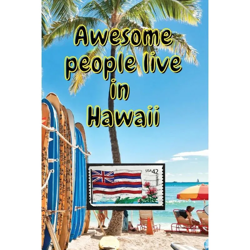 Awesome people live in Hawaii