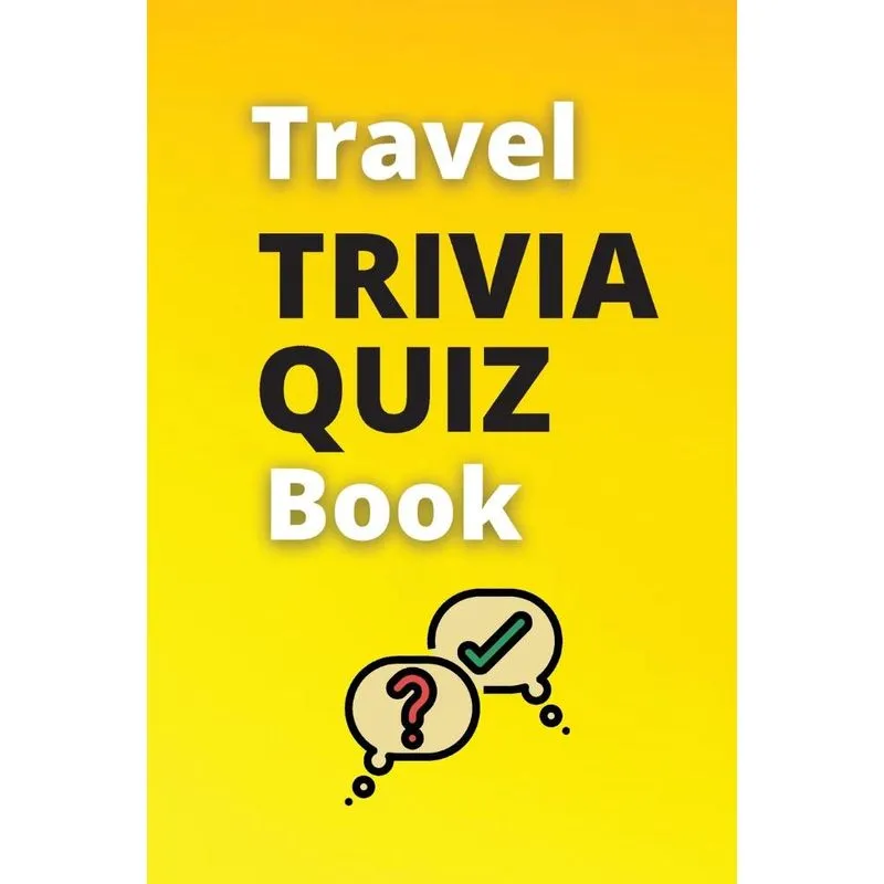 Travel Trivia Quiz Book