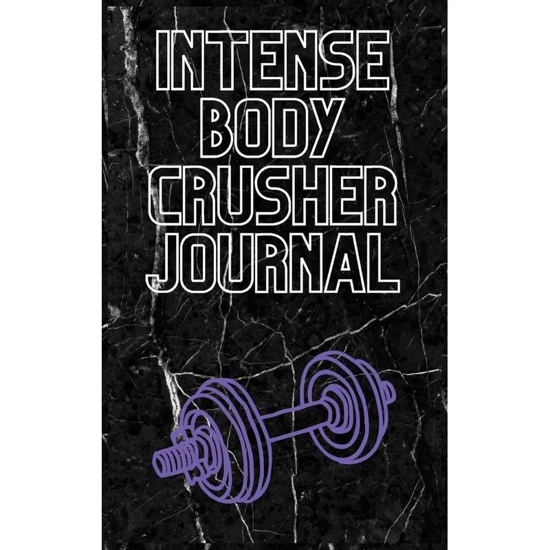 Intense Body Crusher Journal