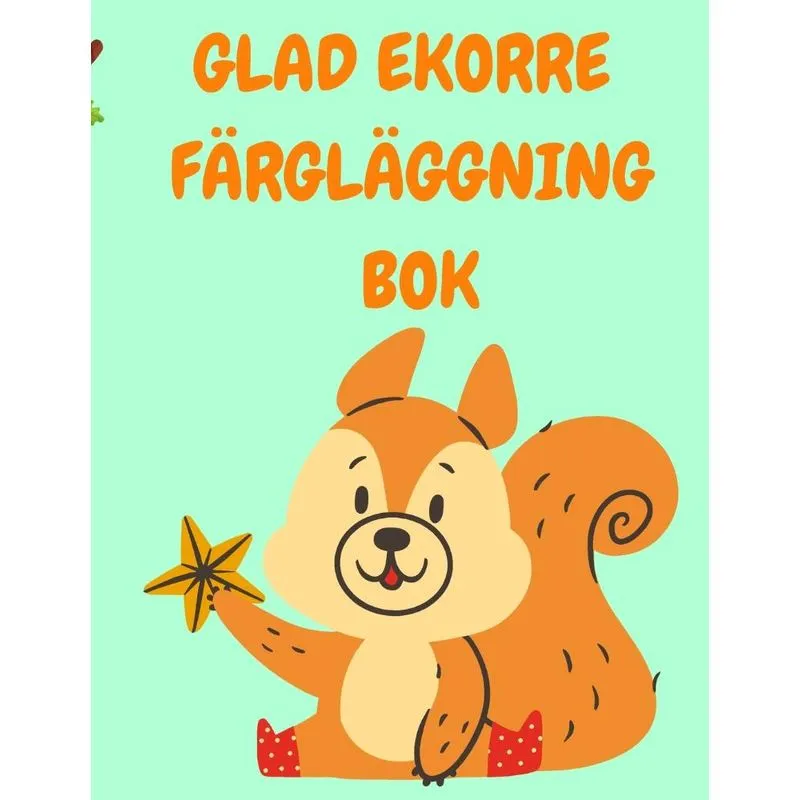 GLAD EKORRE FÄRGLÄGGNING BOK
