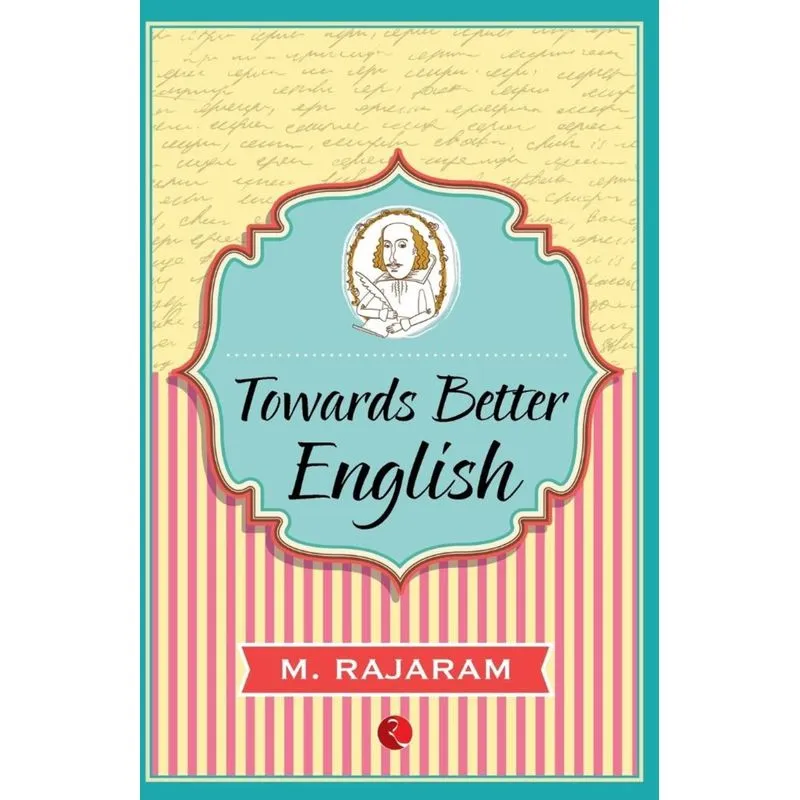 TOWARDS BETTER ENGLISH