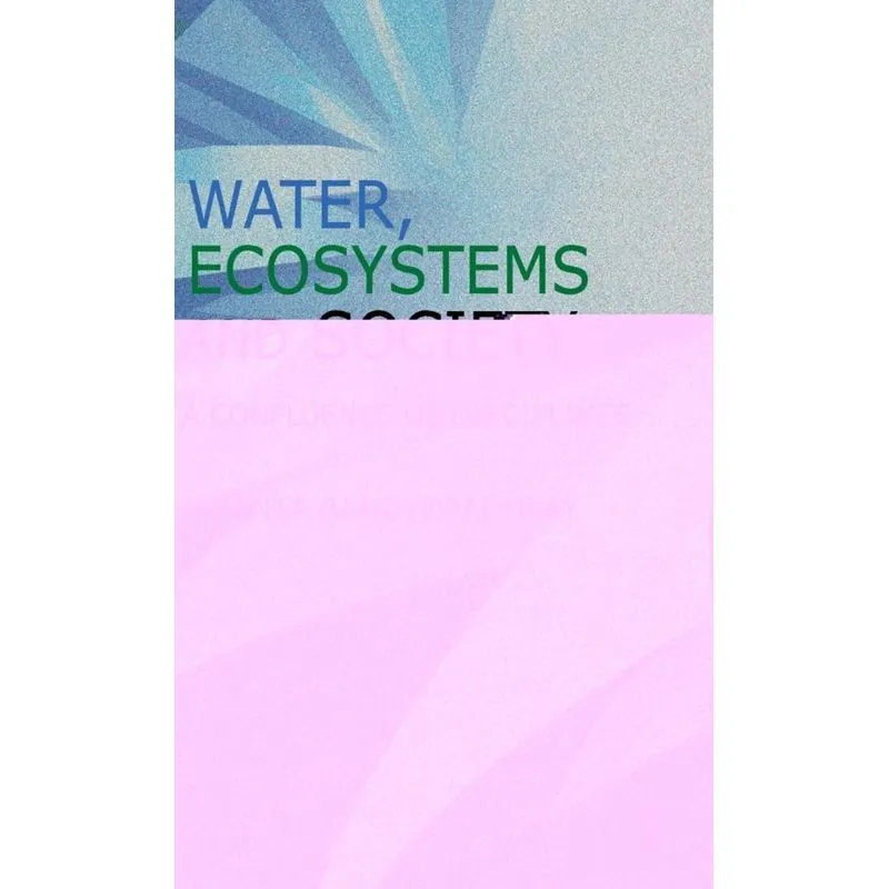 Water, Ecosystems and Society