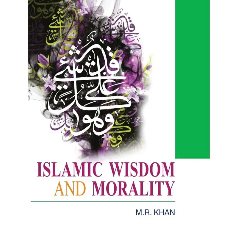 ISLAMIC WISDOM AND MORALITY