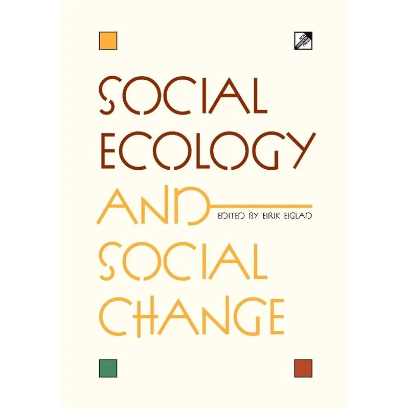 Social Ecology and Social Change