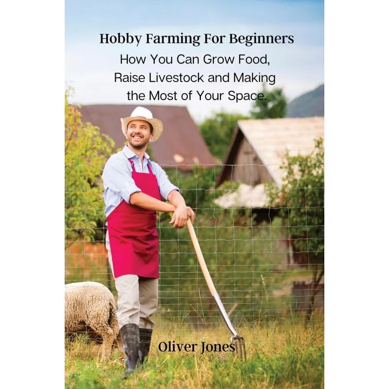 Hobby Farming For Beginners