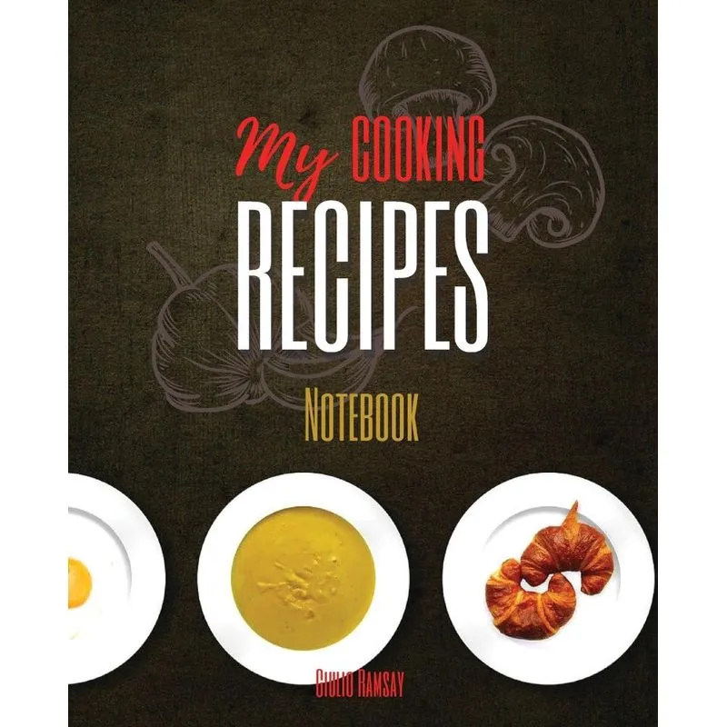 My Cooking Recipes Notebook