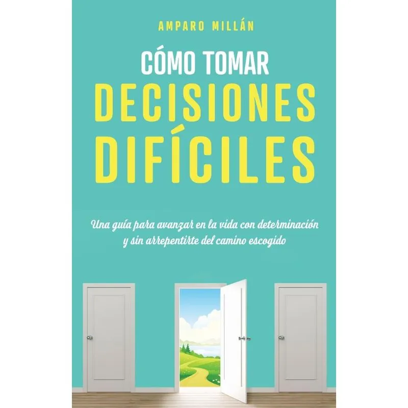 Cómo tomar decisiones difíciles