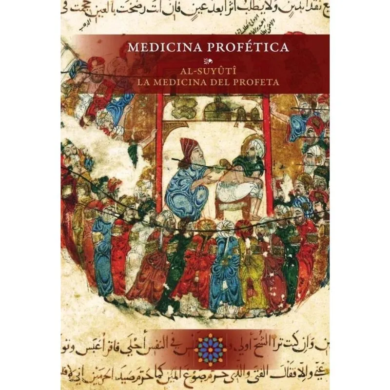 Medicina profética. Al-Suyûtî: la medicina del Profeta - Espanhol
