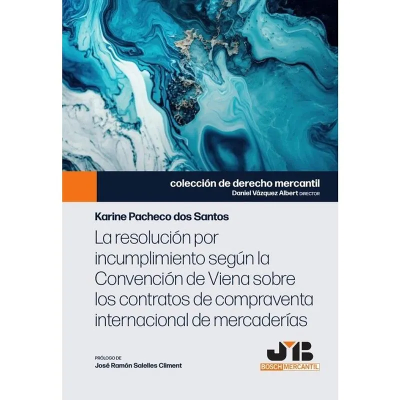 La resolución por incumplimiento según la Convención de Viena sobre los contratos de compraventa int