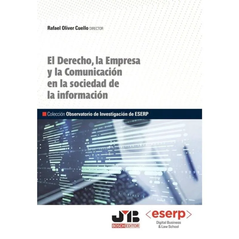 El Derecho, la Empresa y la Comunicación en la sociedad de la información - Espanhol
