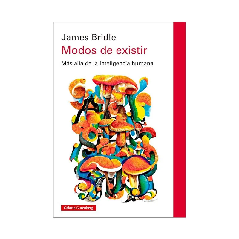 Modos de existir: más allá de la inteligencia humana