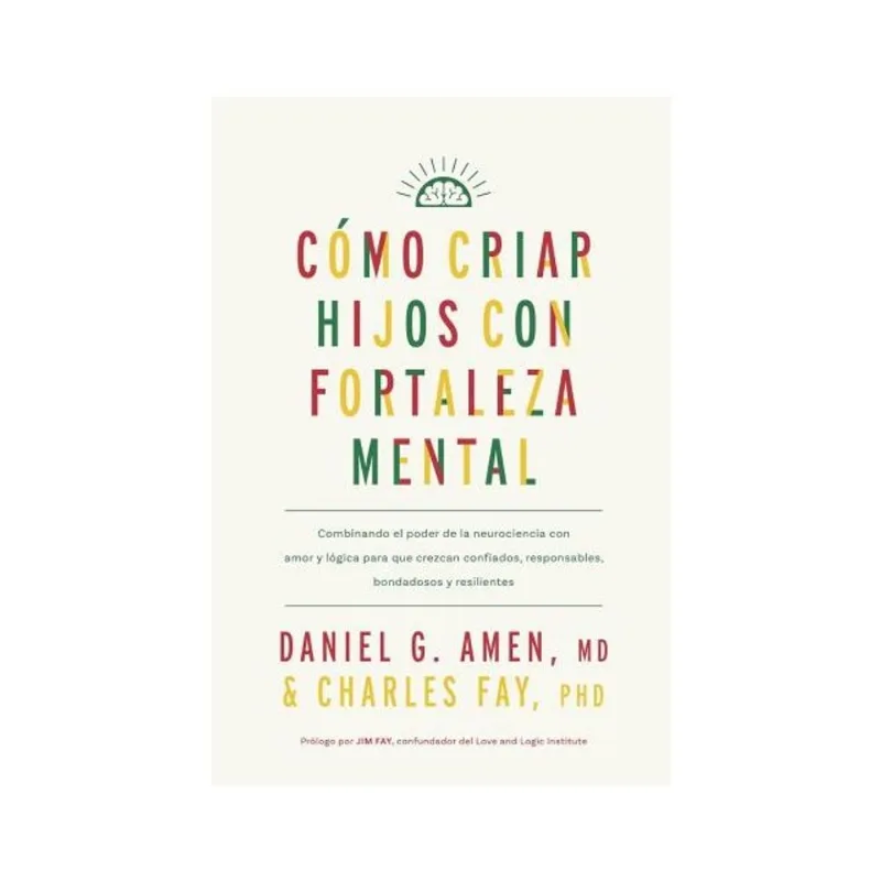 CÓMO CRIAR HIJOS CON FORTALEZA MENTAL