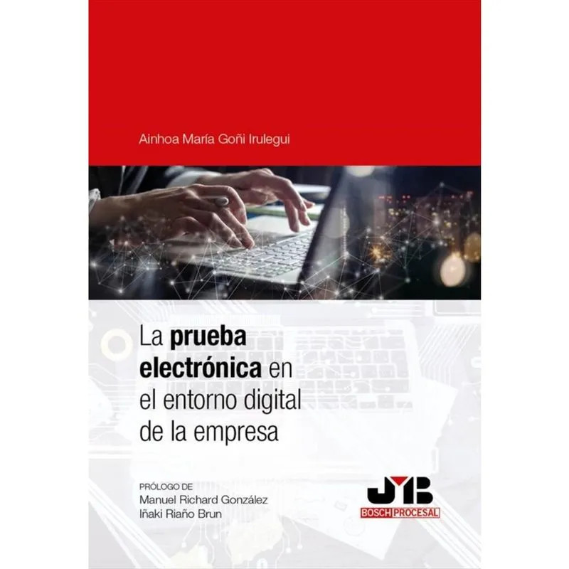 La prueba electrónica en el entorno digital de la empresa - Espanhol