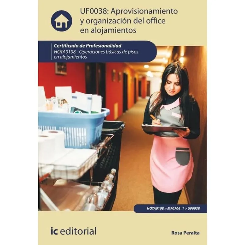 Aprovisionamiento y organización del office en alojamientos. HOTA0108 - Operaciones básicas de pisos