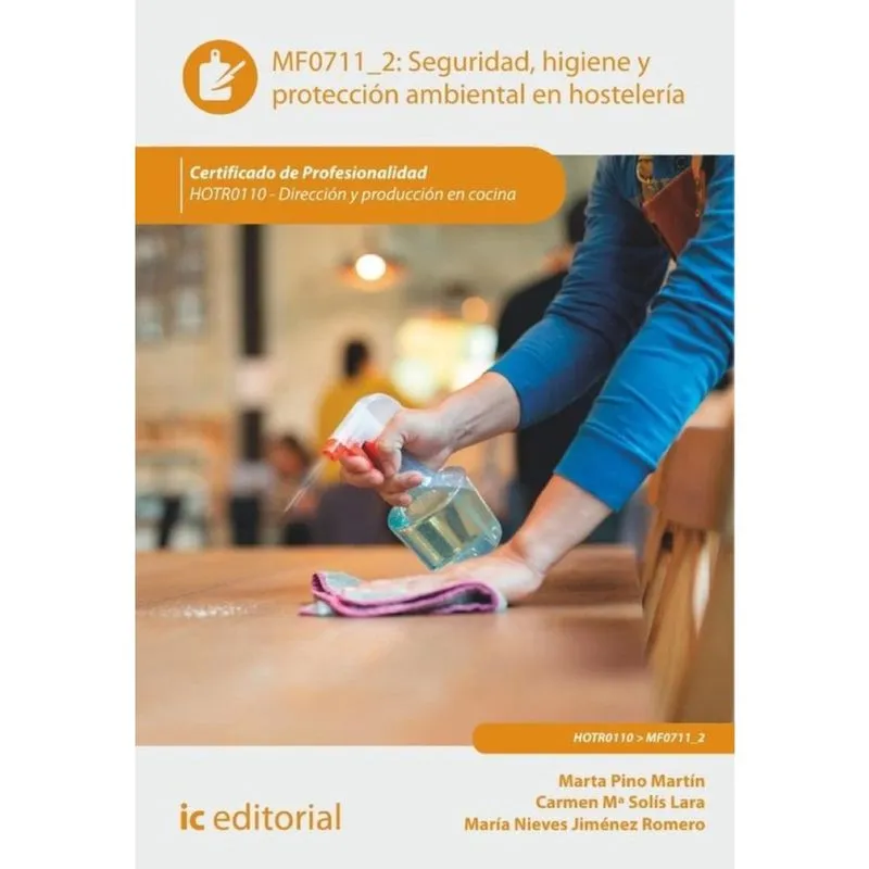 Seguridad e higiene y protección ambiental en hostelería. HOTR0110 - Dirección y producción en cocin