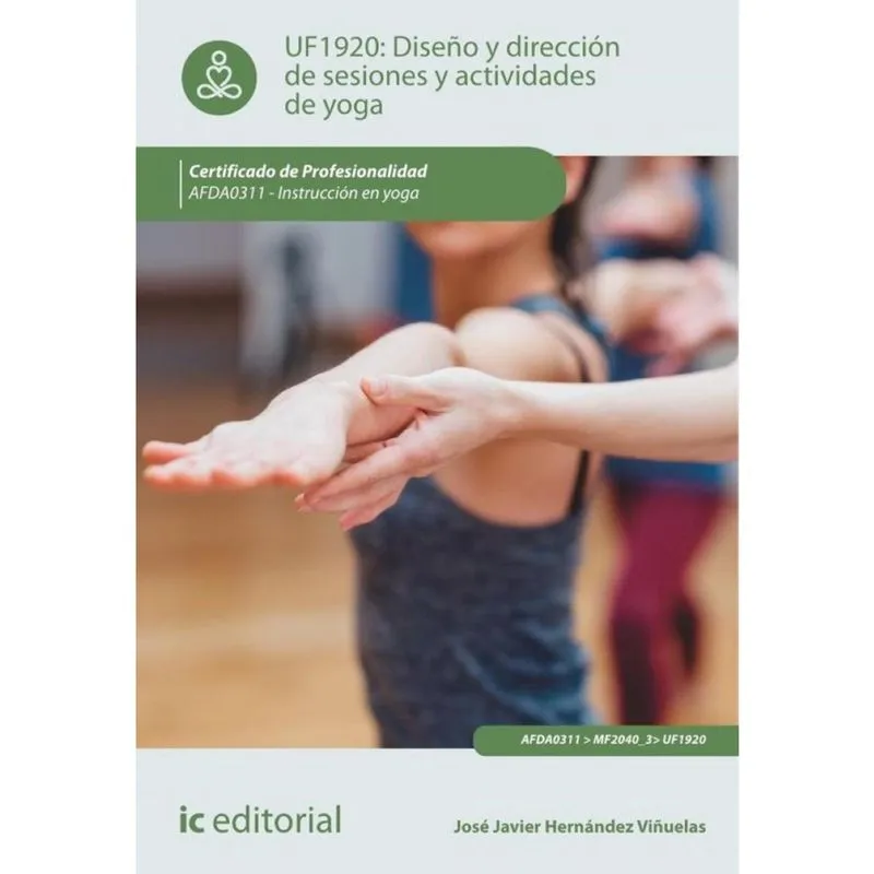Diseño y dirección de sesiones y actividades de yoga. AFDA0311 - Instrucción en yoga - Espanhol
