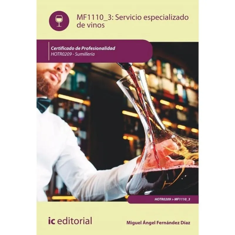 Servicio especializado de vinos. HOTR0209 - Sumillería - Espanhol