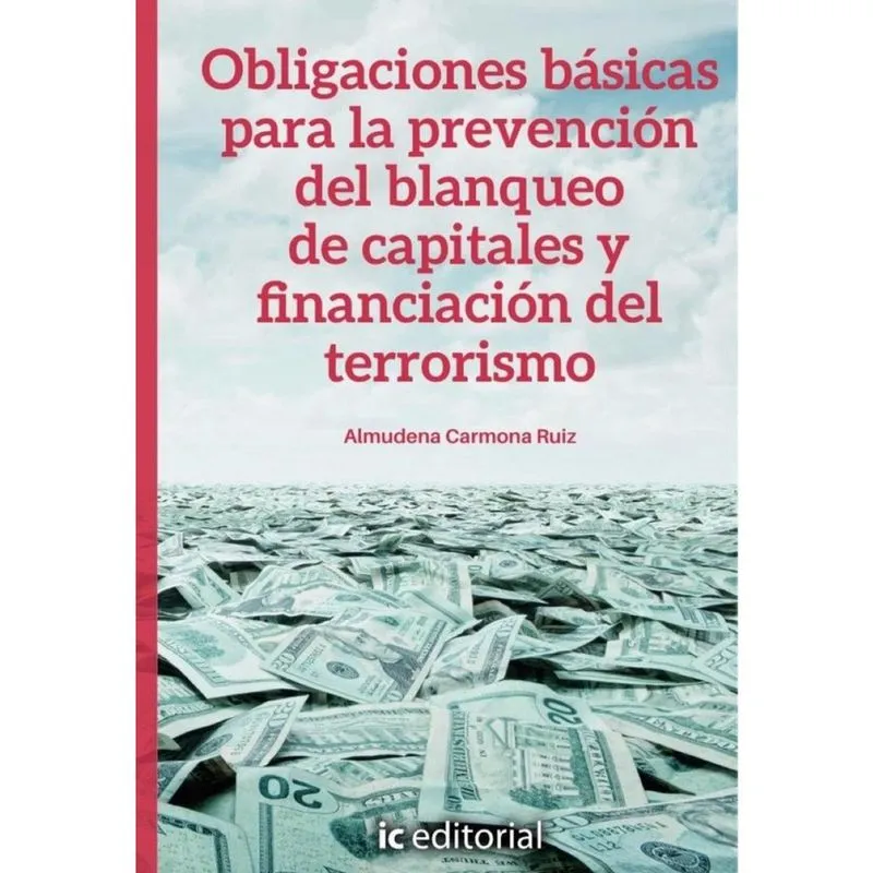 Obligaciones básicas para la prevención del blanqueo de capitales y financiación del terrorismo - Es
