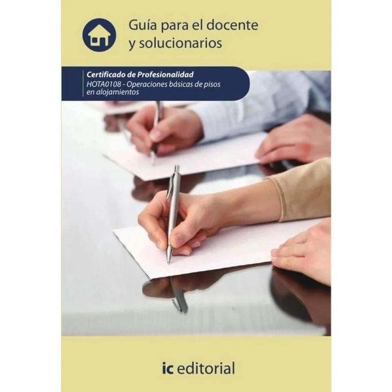 Operaciones básicas de pisos en alojamientos. HOTA0108 - Guía para el docente y solucionarios - Espa