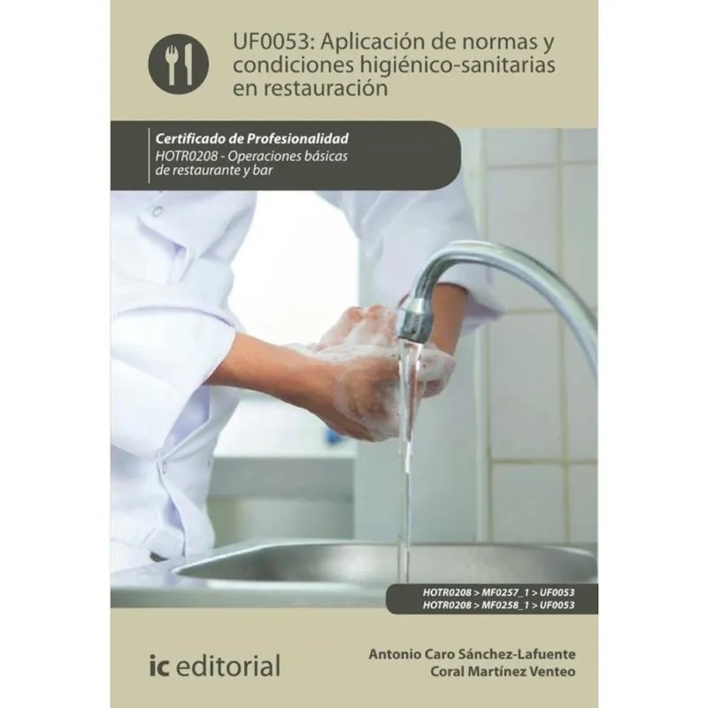 Aplicación de normas y condiciones higiénico-sanitarias en restauración. HOTR0208 - Operaciones bási