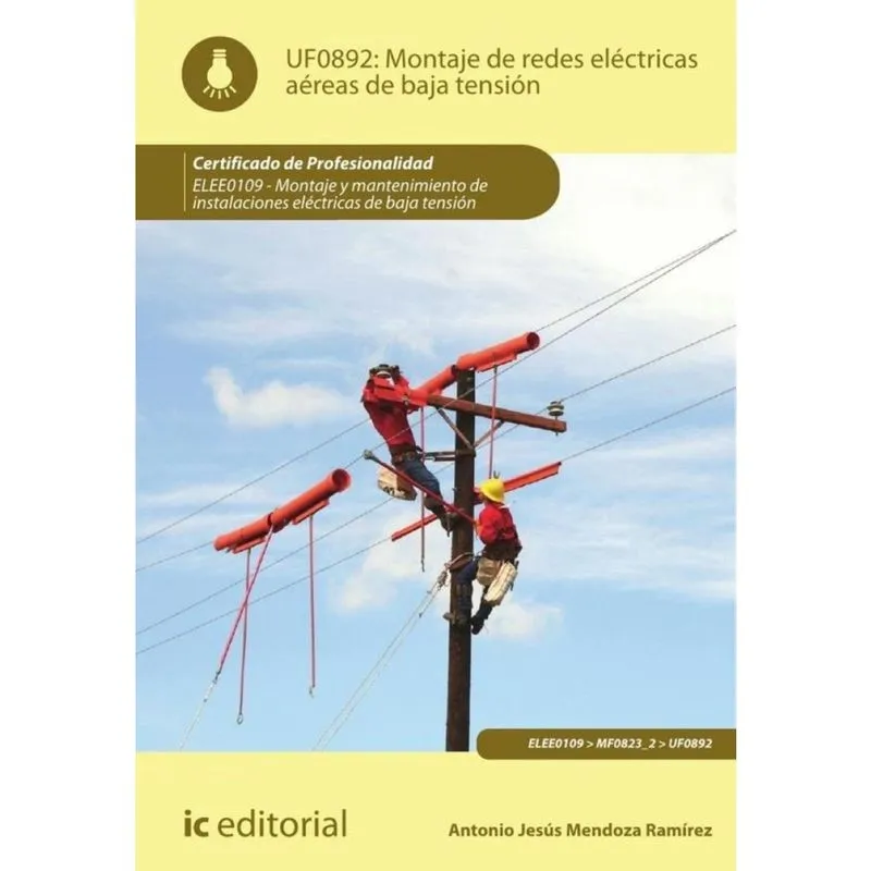 Montaje de redes eléctricas aéreas de baja tensión. ELEE0109 - Montaje y mantenimiento de instalaci