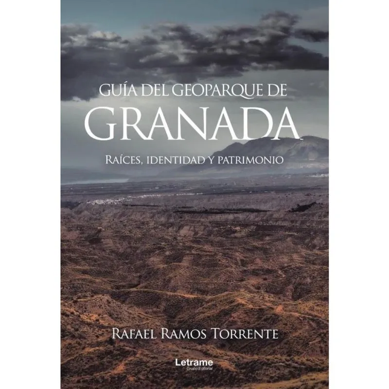 Guía del geoparque de Granada. Raíces, identidad y patrimonio - Espanhol