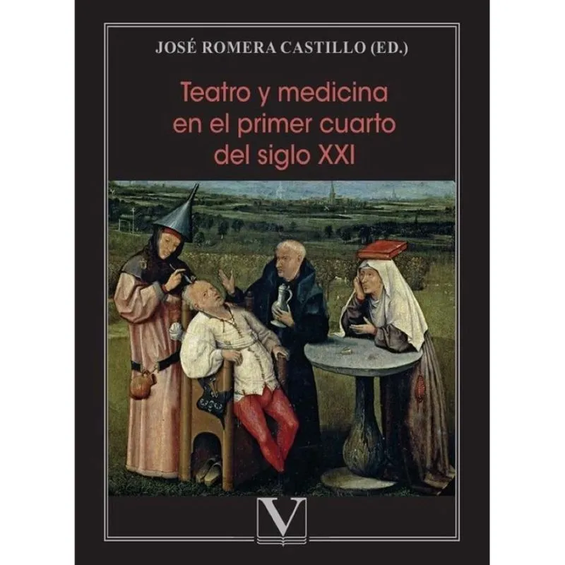 Teatro y medicina en el primer cuarto del siglo xxi - Espanhol
