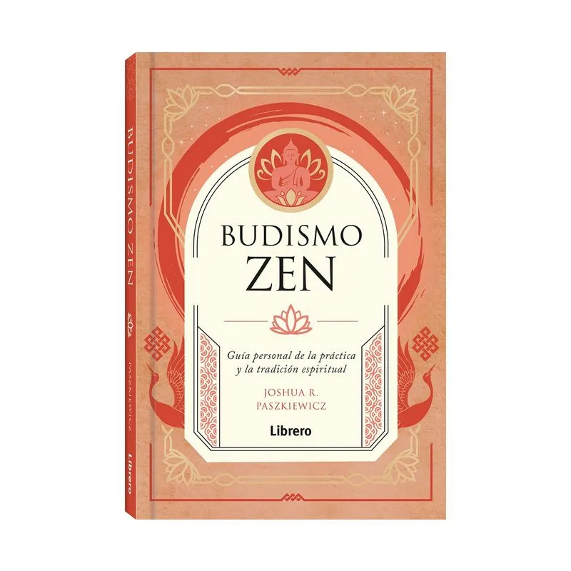 Budismo Zen: guía personal de la práctica y la tradición espiritual