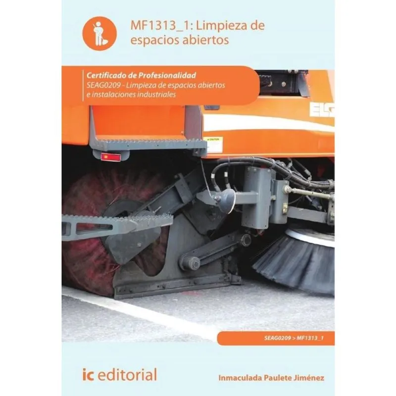 Limpieza de espacios abiertos. SEAG0209 - Limpieza en espacios abiertos e instalaciones industriales