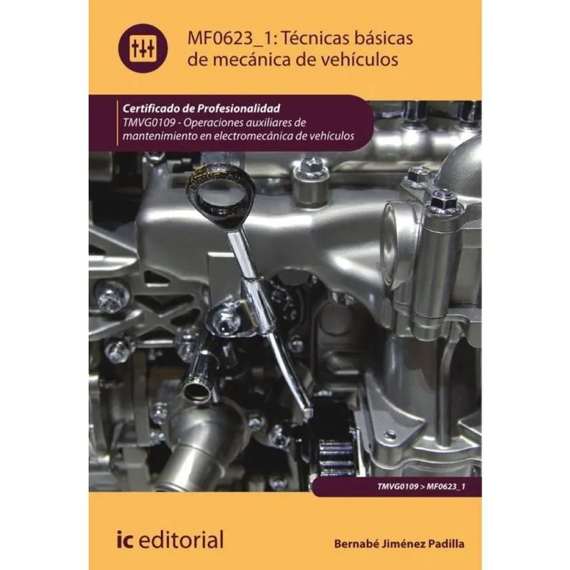 Técnicas básicas de mecánica de vehículos. TMVG0109 - Operaciones auxiliares de mantenimiento en ele