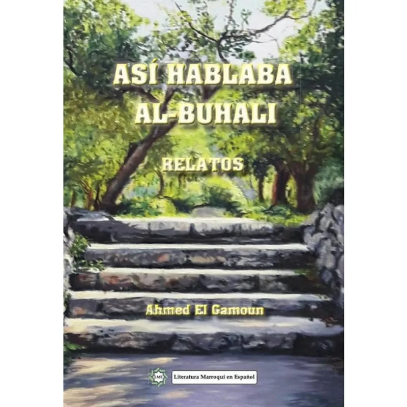 Así hablaba Al-Buhali. Relatos - Espanhol