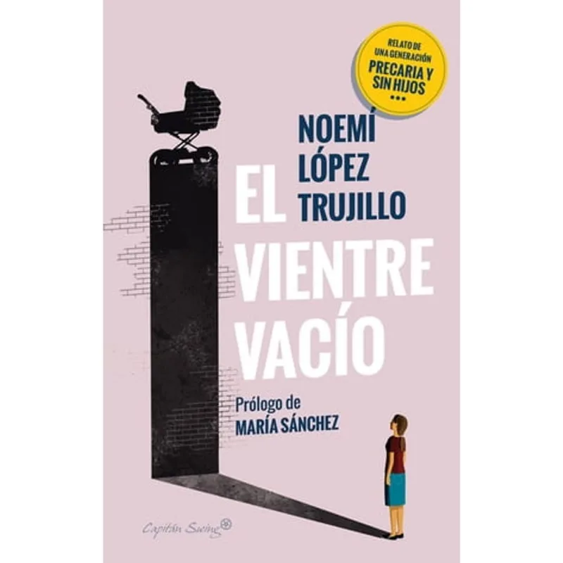 El Vientre Vacío: Un Relato Colectivo sobre Precariedad y Maternidad El vientre vacío