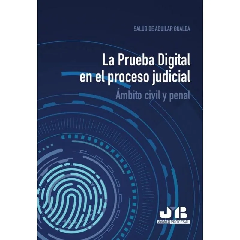 La Prueba Digital en el proceso judicial. - Espanhol