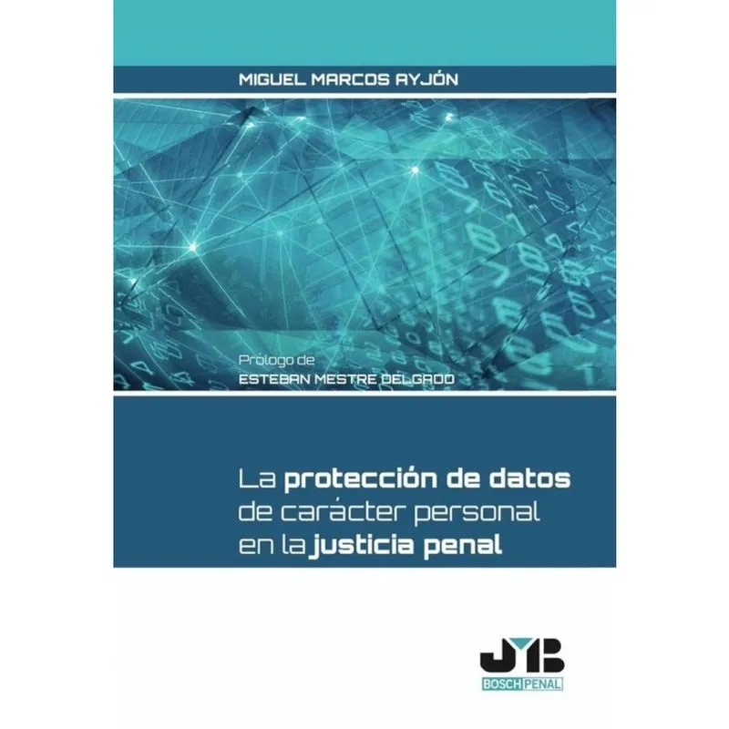 La protección de datos de carácter personal en la Justicia penal. - Espanhol