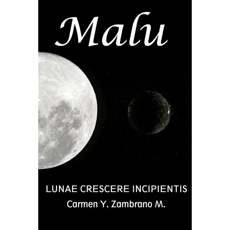MALU LUNAE CRESCERE INCIPIENTIS