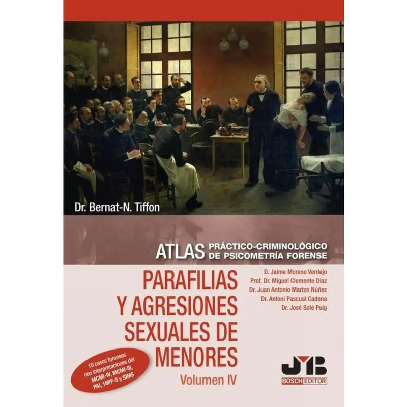 Atlas práctico-criminológico de psicometría forense (Volumen iv: Parafilias y agresiones sexuales de