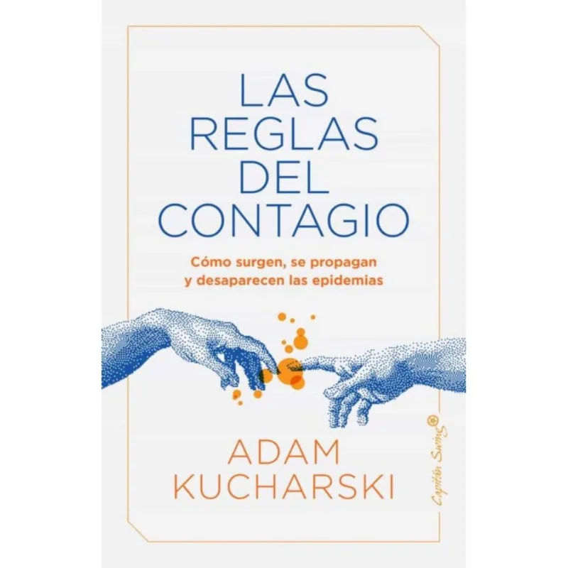 Las Reglas Del Contagio: Matemáticas y Predicción en un Mundo Interconectado Las Reglas Del Contagio