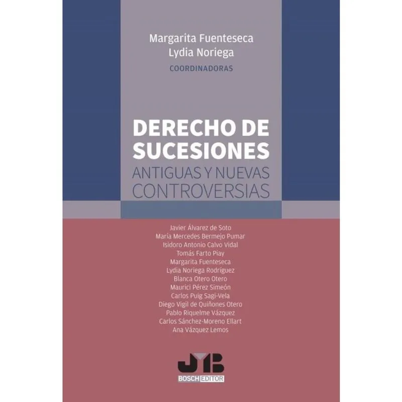 Derecho de sucesiones: antiguas y nuevas controversias. - Espanhol