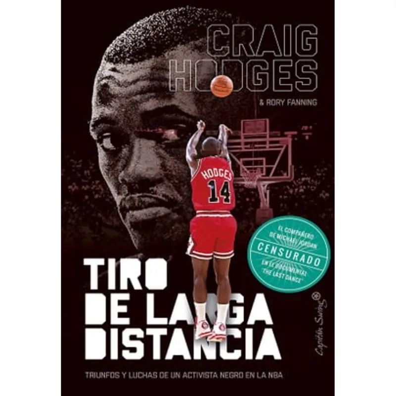 Tiro de larga distancia. Triunfos y luchas de un activista negro en la NBA Tiro de larga distancia