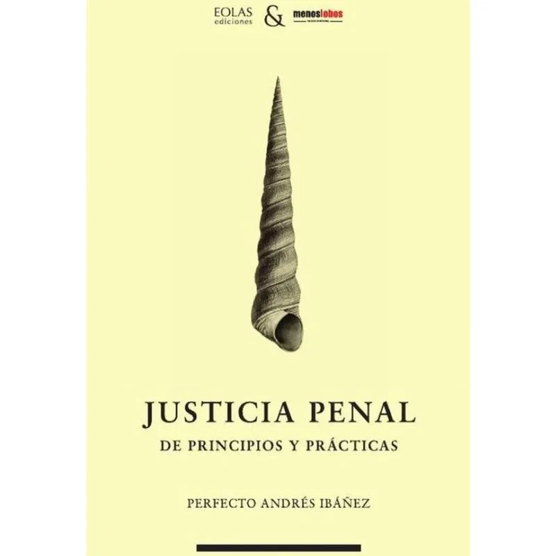 Justicia Penal. De principios y prácticas - Espanhol
