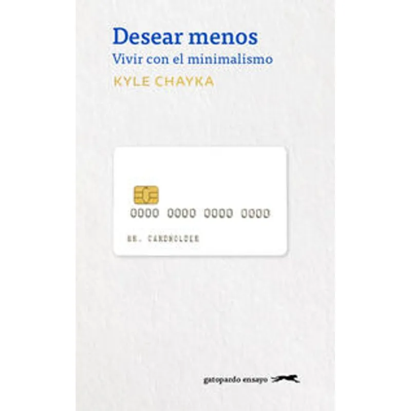 Desear menos. Vivir con el minimalismo