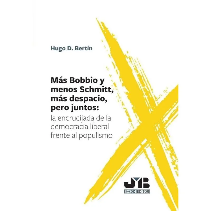Más Bobbio y menos Schmitt, más despacio, pero juntos: - Espanhol