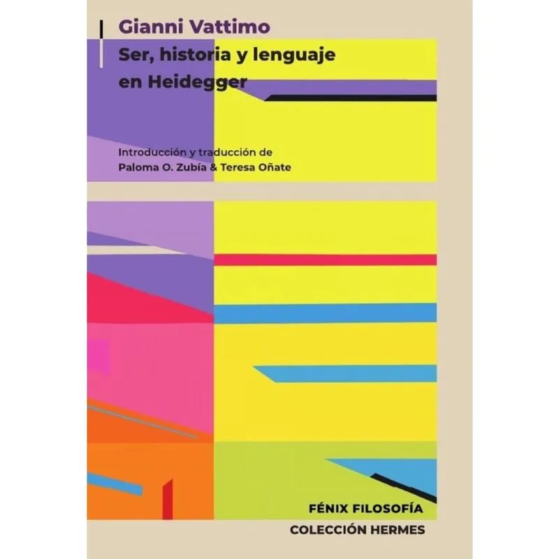 Gianni Vattimo. Ser, historia y lenguaje en Heidegger - Espanhol