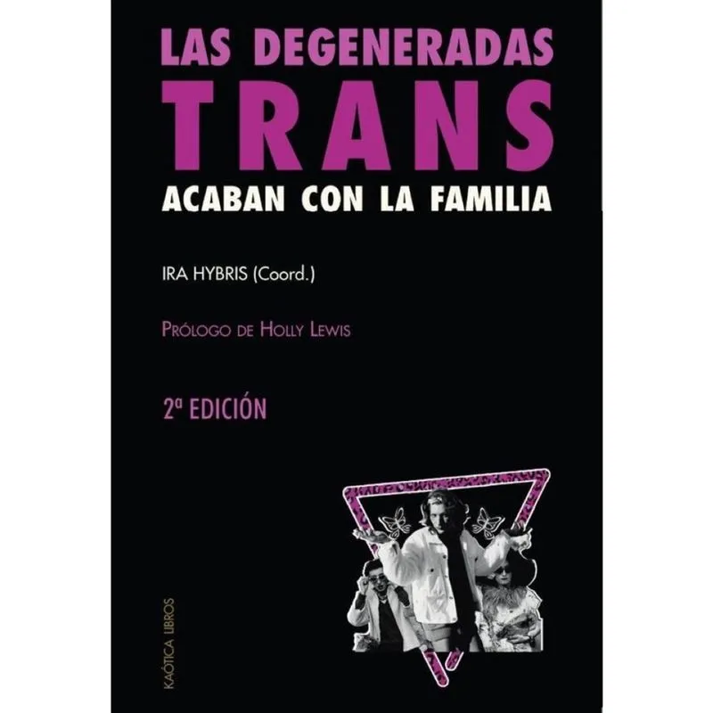 Las degeneradas trans acaban con la familia - Espanhol