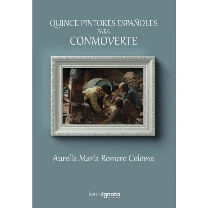 Quince pintores españoles para conmoverte - Espanhol